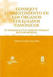 CONSEJO Y CONSENTIMIENTO EN LOS ÓRGANOS COLEGIADOS CANÓNICOS | 9788484568827 | GONZÁLEZ-VARAS IBÁÑEZ, ALEJANDRO