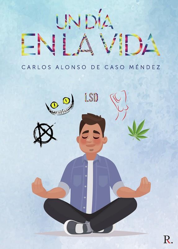 DÍA EN LA VIDA, UN | 9788418503009 | DE CASO MÉNDEZ, CARLOS ALONSO