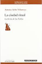 CIUDAD RITUAL : LA FIESTA DE LAS FALLAS | 9788476583685 | ARIÑO VILLARROYA, ANTONIO