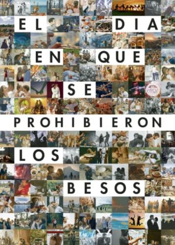 DÍA EN QUE SE PROHIBIERON LOS BESOS, EL | 9788411042772 | PUERTAS AGUILERA, BORJA