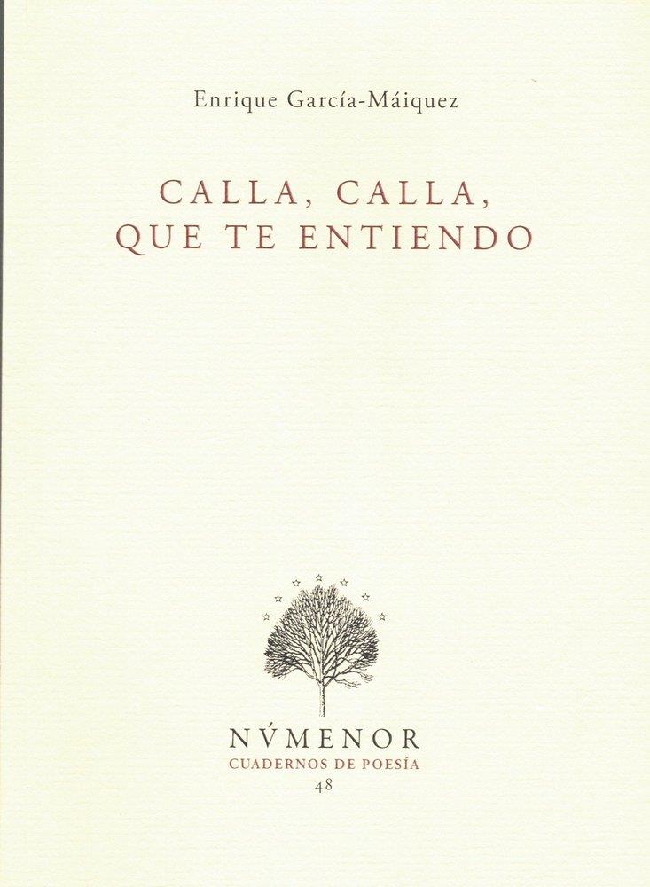 CALLA, CALLA, QUE TE ENTIENDO | 9791399202021 | GARCIA-MAIQUEZ LOPEZ, ENRIQUE