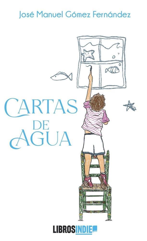 CARTAS DE AGUA | 9791388227196 | GOMEZ FERNANDEZ, JOSE MANUEL