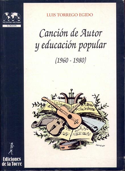 CANCIÓN DE AUTOR Y EDUCACIÓN POPULAR | 9788479602482 | TORREGO EGIDO, LUIS