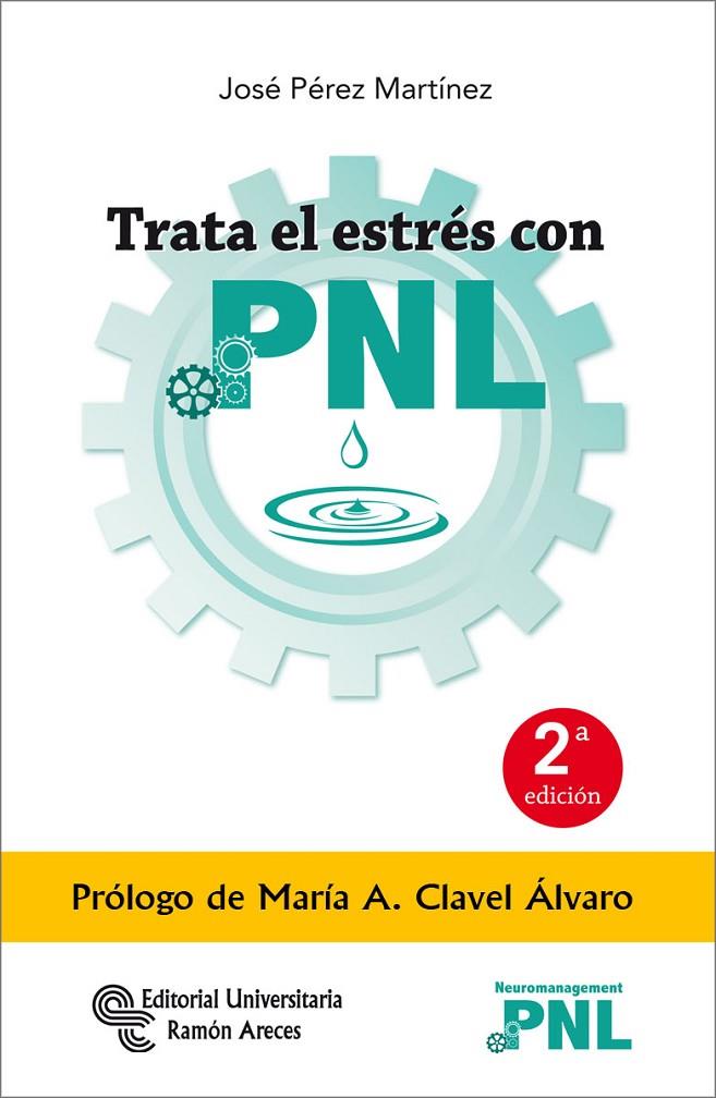 TRATA EL ESTRÉS CON  PNL | 9788499612591 | PÉREZ MARTÍNEZ, JOSÉ