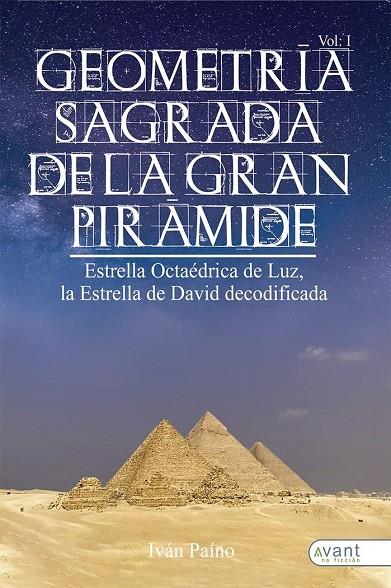 GEOMETRÍA SAGRADA DE LA GRAN PIRÁMIDE VOL. I. | 9788418844140 | PAÍNO, IVÁN