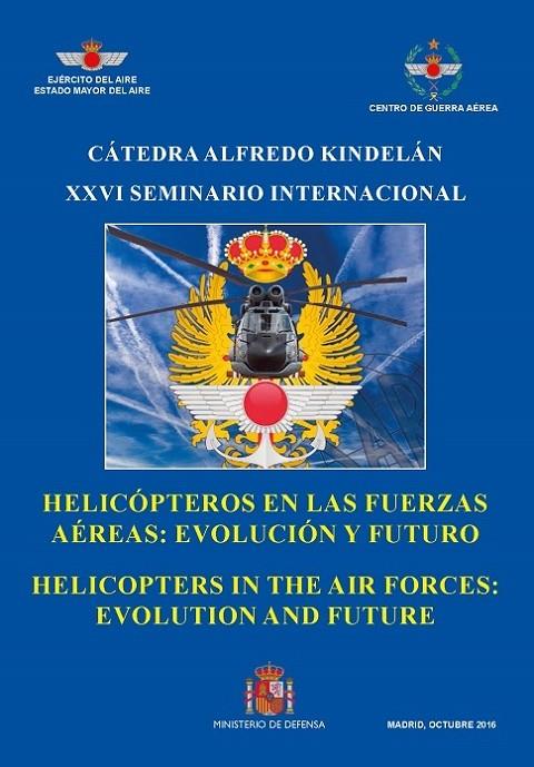 HELICÓPTEROS EN LAS FUERZAS AÉREAS : EVOLUCIÓN Y FUTURO | 9788490912812