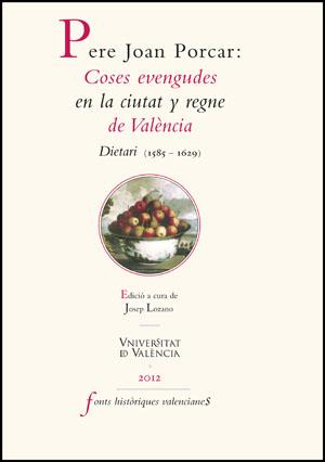 PERE JOAN PORCAR: COSES EVENGUDES EN LA CIUTAT Y REGNE DE VALÈNCIA | 9788437081557