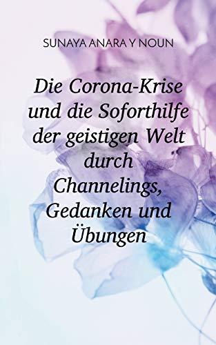 DIE CORONA-KRISE UND DIE SOFORTHILFE DER GEISTIGEN | 9783751901024 | Y NOUN, SUNAYA ANARA