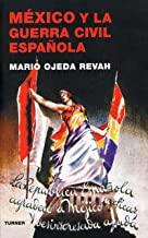 MÉXICO Y LA GUERRA CIVIL ESPAÑOLA | 9788475066981 | OJEDA REVAH, MARIO