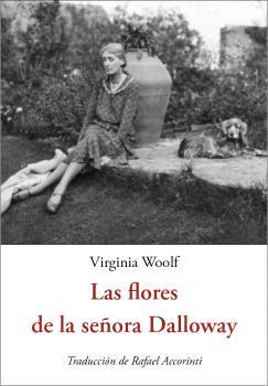 FLORES DE LA SEÑORA DALLOWAY, LAS | 9788476513170 | WOOLF, VIRGINIA