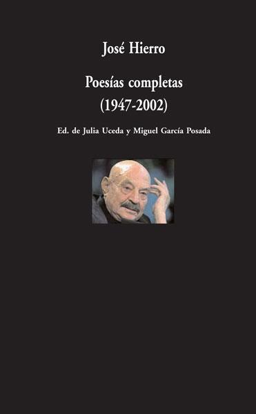 POESÍAS COMPLETAS (1947-2002) (JOSÉ HIERRO) | 9788498950205 | HIERRO, JOSÉ