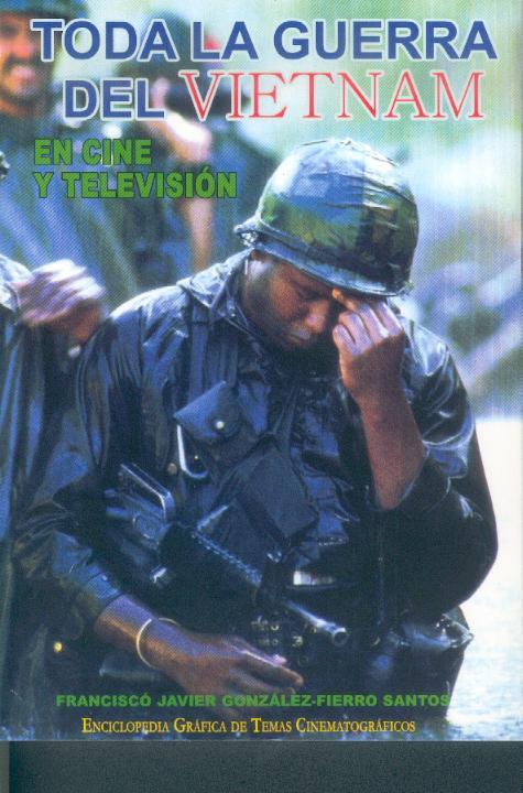 TODA LA GUERRA DEL VIETNAM | 9788493442392 | GONZÁLEZ-FIERRO SANTOS, JOSÉ MANUEL
