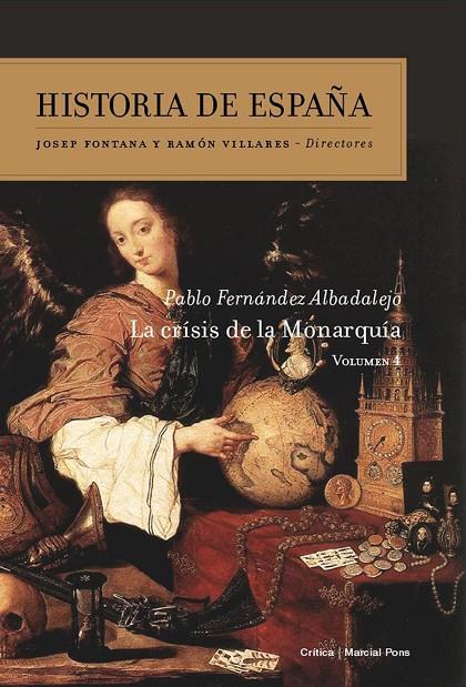 HISTORIA DE ESPAÑA IV : LA CRISIS DE LA MONARQUÍA | 9788416771073 | FERNÁNDEZ ALBADALEJO, PABLO