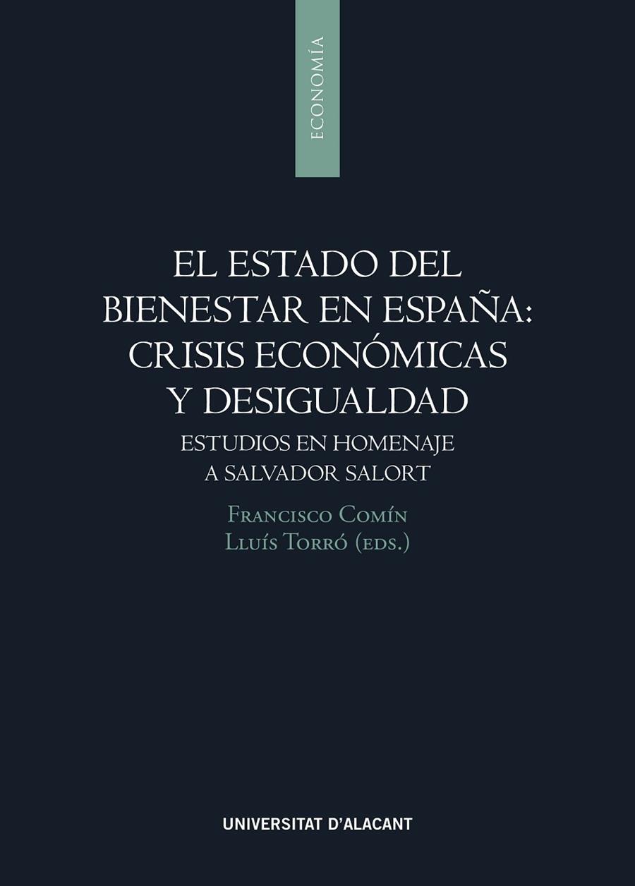 ESTADO DEL BIENESTAR EN ESPAÑA, EL : CRISIS ECONÓMICAS Y DESIGUALDAD | 9788413020976 | COMÍN, FRANCISCO
