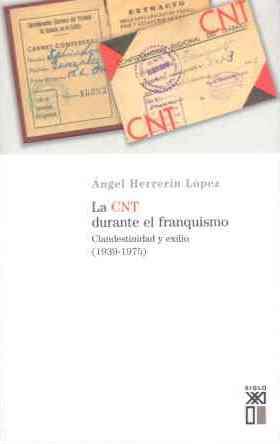CNT DURANTE EL FRANQUISMO | 9788432311529 | HERRERIN LOPEZ , ANGEL