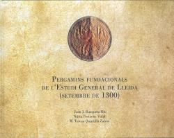 PERGAMINS FUNDACIONALS DE D'ESTUDI GENERAL DE LLEIDA (SETEMBRE DE 1300) | 9788491446118