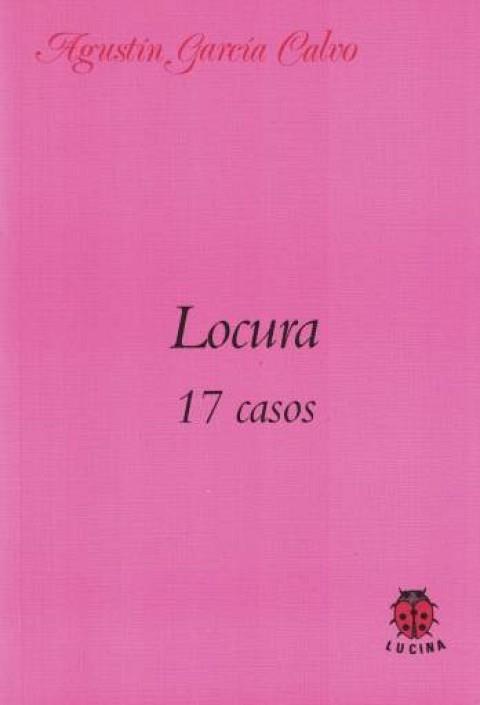 LOCURA, 17 CASOS | 9788485708475 | GARCIA CALVO, AGUSTIN