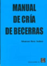 MANUAL DE CRÍA DE BECERRAS | 9788420008684 | BEN ASHER, AHARON