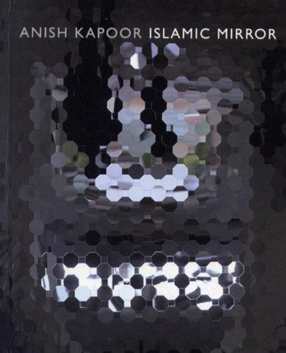 ISLAMIC MIRROR. ANISH KAPOOR | 9788496898387 | ESCOLANO BENITO, AGUSTÍN / MARTÍNEZ, ROSA