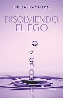 DISOLVIENDO EL EGO | 9788410218635 | HAMILTON, HELEN