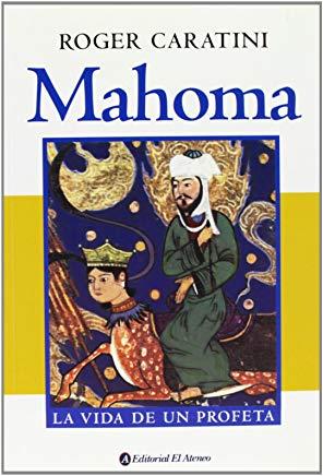 MAHOMA-LA VIDA DE UN PROFETA | 9789500274548 | CARATINI, ROGER
