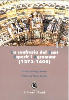 CONFRARIA DEL SANT ESPERIT I AGRAMUNT (1272-1400), LA | 9788491446279 | DOMINGO RÚBIES, DOLORS