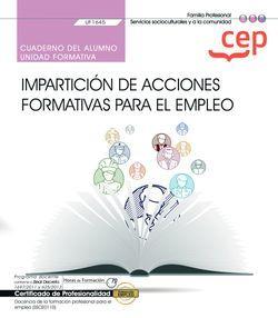 CUADERNO DEL ALUMNO. IMPARTICIÓN DE ACCIONES FORMATIVAS PARA EL EMPLEO (UF1645). CERTIFICADOS DE PROFESIONALIDAD. DOCENCIA DE LA FORMACIÓN PROFESIONAL | 9788418338250 | LETICIA CURIEL GARCIA