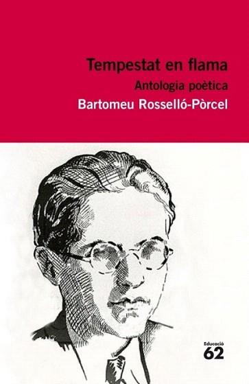 TEMPESTAT DE FLAMA. ANTOLOGIA POÈTICA | 9788415192374 | ROSSELLÒ PORCEL, BARTOMEU