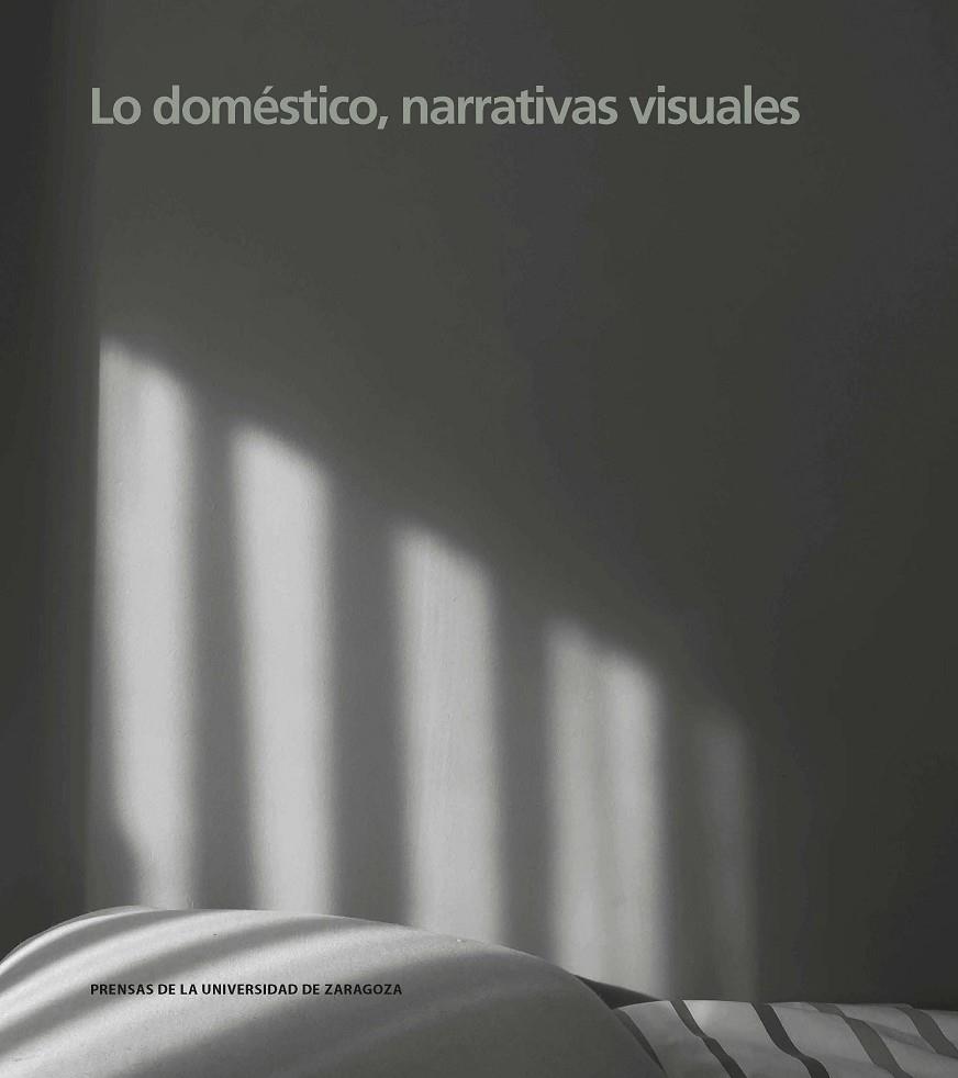 LO DOMÉSTICO, NARRATIVAS VISUALES | 9788416935888 | VARIOS AUTORES