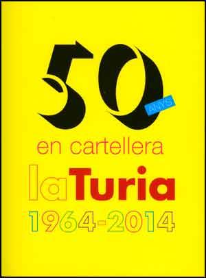 50 ANYS EN CARTELLERA. LA TURIA, 1964-2014 | 9788437094663 | VARIOS AUTORES