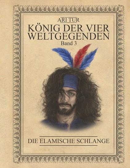 KÖNIG DER VIER WELTGEGENDEN - BAND 3 | 9783750415881 | TUR, ARI