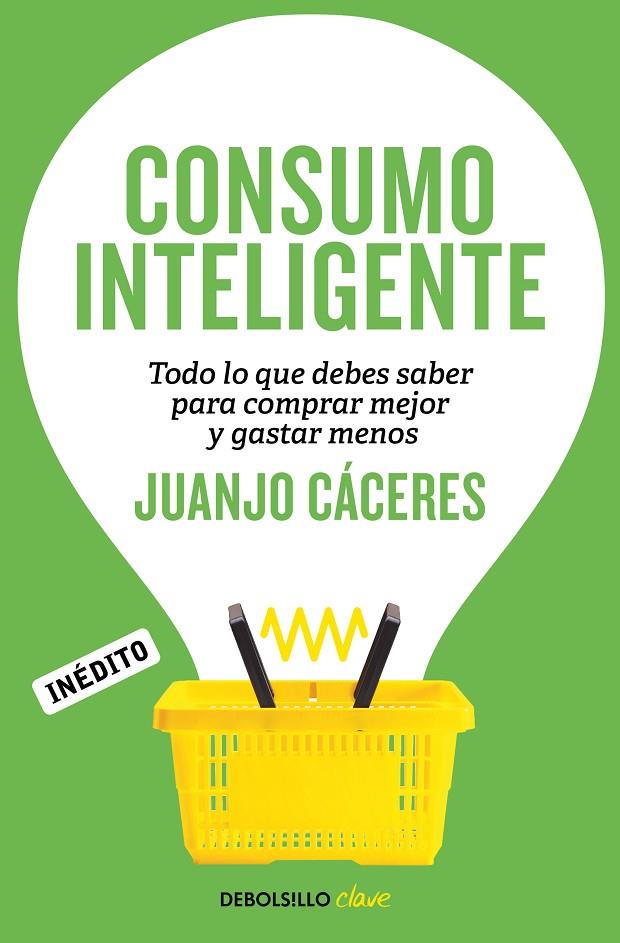 CONSUMO INTELIGENTE | 9788490622698 | CÁCERES, JUANJO