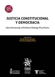 JUSTICIA CONSTITUCIONAL Y DEMOCRACIA. LIBRO HOMENAJE AL PROFESOR RODRIGO PICA FLORES | 9788410566965 | ZÚÑIGA URBINA, FRANCISCO / RIVERO HURTADO, RENÉE