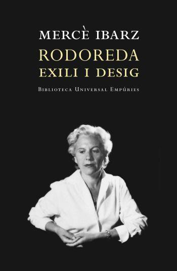 RODOREDA: EXILI I DESIG | 9788497872928 | RODOREDA, MERCÈ