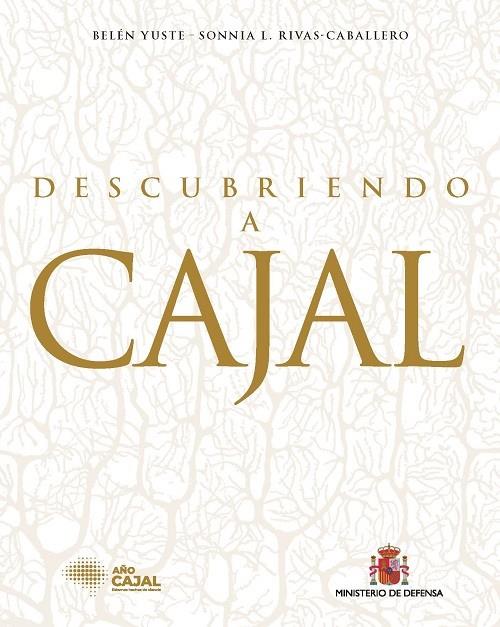 DESCUBRIENDO A CAJAL | 9788490918319 | YUSTE, BELÉN