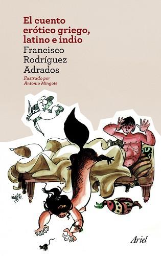 CUENTO ERÓTICO GRIEGO, LATINO E INDIO, EL | 9788434414525 | RODRÍGUEZ, FRANCISCO