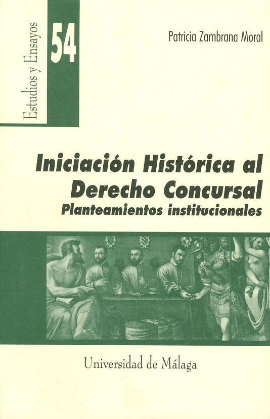 INICIACIÓN HISTÓRICA AL DERECHO CONCURSAL | 9788474969030 | ZAMBRANA MORAL, PATRICIA