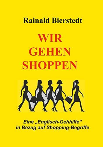 WIR GEHEN SHOPPEN | 9783752833614 | BIERSTEDT, RAINALD