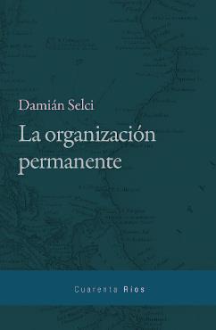 ORGANIZACIÓN PERMANENTE, LA | 9789874936233 | SELCE, DAMIÁN