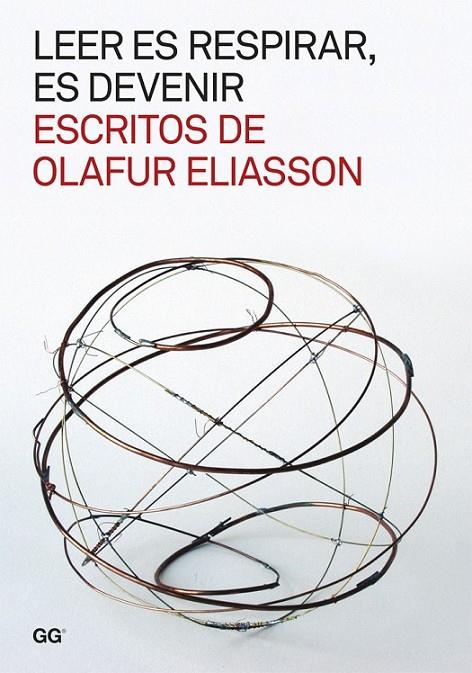 LEER ES RESPIRAR, ES DEVENIR | 9788425225437 | ELIASSON, OLAFUR
