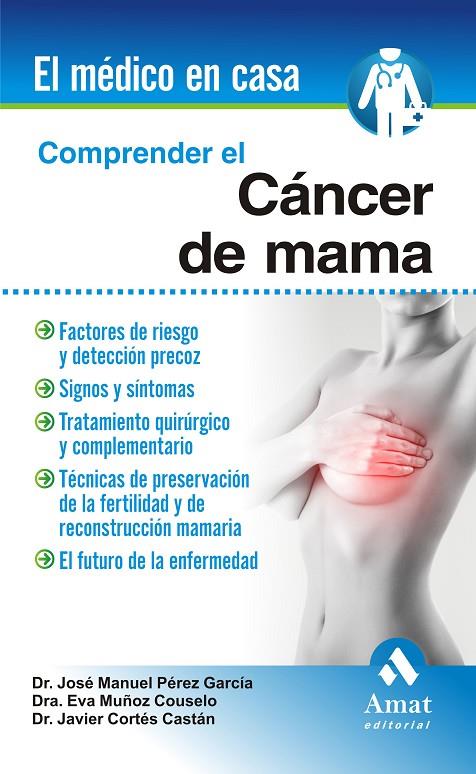 COMPRENDER EL CÁNCER DE MAMA | 9788497356855 | PÉREZ GARCÍA, JOSÉ MANUEL / MUÑOZ COSUELO, EVA / CORTÉS CASTÁN, JAVIER