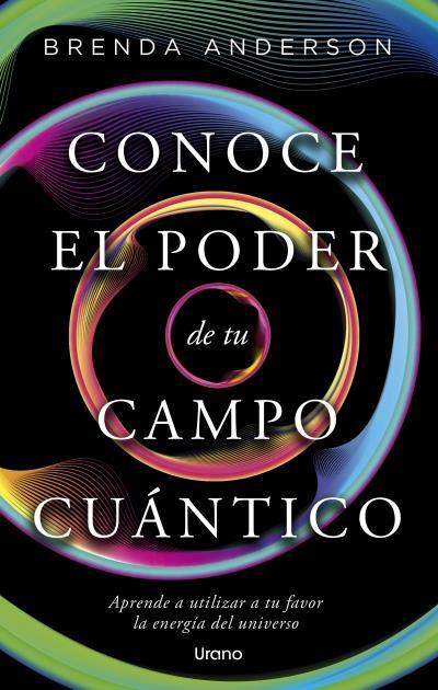CONOCE EL PODER DE TU CAMPO CUÁNTICO | 9788418714993 | ANDERSON, BRENDA