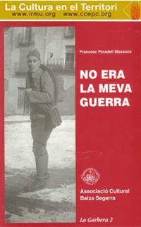 NO ERA LA MEVA GUERRA | 9788460537656 | PARADELL MASSONS, FRANCESC