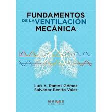 FUNDAMENTOS DE LA VENTILACIÓN MÉCANICA | 9788410238084 | RAMOS, LUIS / BENITO, SALVADOR