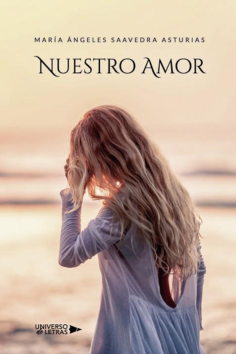 NUESTRO AMOR | 9788418854620 | SAAVEDRA ASTURIAS, MARÍA ÁNGELES