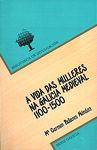 A VIDA DAS MULLERES NA GALICIA MEDIEVAL (1100-500) | 9788481210071 | PALLARES MENDEZ, Mª. DEL CARMEN