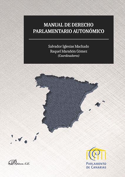 MANUAL DE DERECHO PARLAMENTARIO AUTONÓMICO. | 9788490859612 | MARAÑÓN GÓMEZ, RAQUEL / IGLESIAS MACHADO, SALVADOR