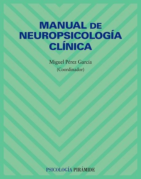 MANUAL DE NEUROPSICOLOGÍA CLÍNICA | 9788436822151 | PÉREZ GARCÍA, MIGUEL