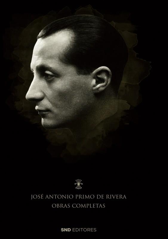 JOSÉ ANTONIO PRIMO DE RIVERA OBRAS COMPLETAS | 9788419764157 | PRIMO DE RIVERA, JOSE ANTONIO