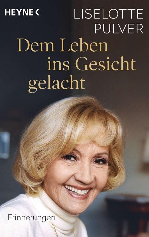 DEM LEBEN INS GESICHT GELACHT | 9783453604490 | PULVER, LISELOTTE
